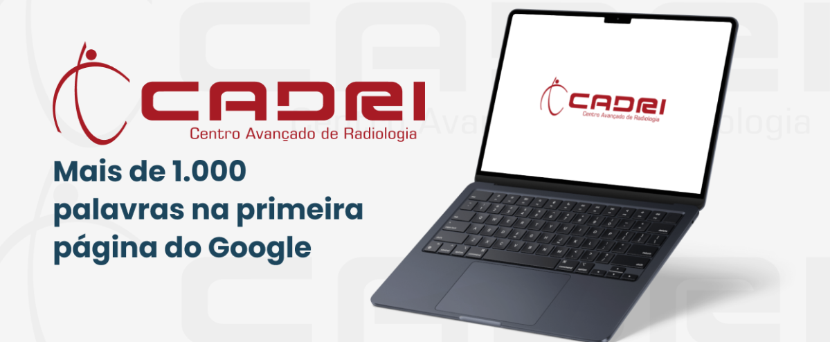 Mais de 1.000 palavras na primeira página do Google: como o Cadri se tornou referência em exames por imagem em Presidente Prudente
